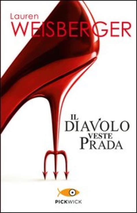 libro il diavolo veste prada pagine|Il diavolo veste Prada by Lauren Weisberger .